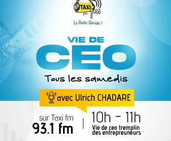  VIE DE CEO : la nouvelle émission radio qui dévoile les secrets de l’entrepreneuriat