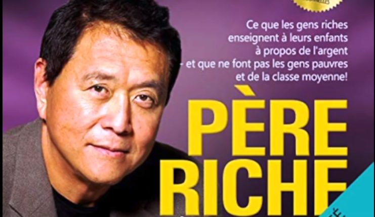 06 conseils inestimables de "Père riche, père pauvre" pour les entrepreneurs ambitieux