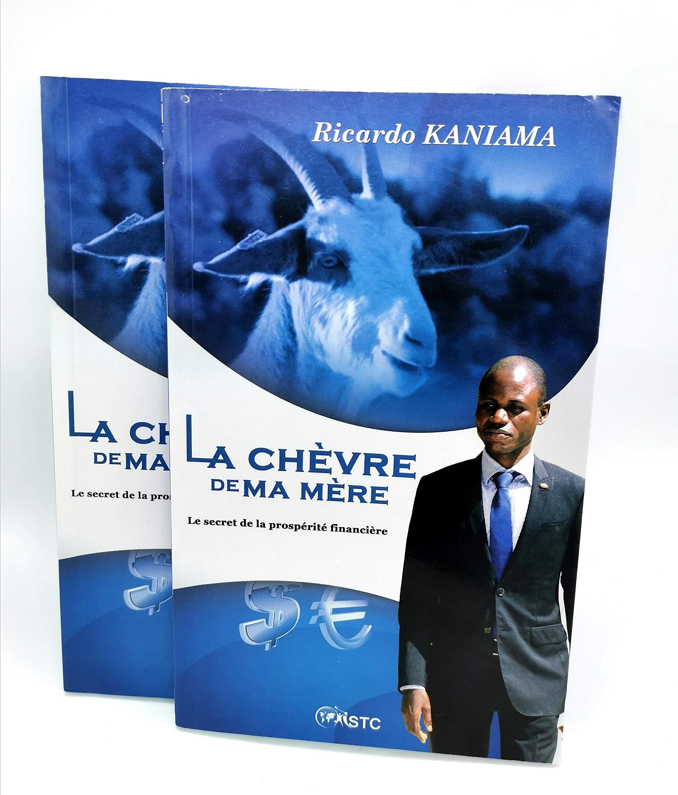 10 conseils pour entrepreneurs tirés du Bestseller "La Chèvre de Ma Mère" de Ricardo Kaniama