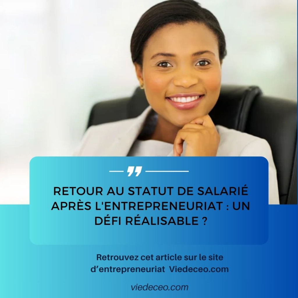 Retour au statut de salarié après l'entrepreneuriat : un défi réalisable ?